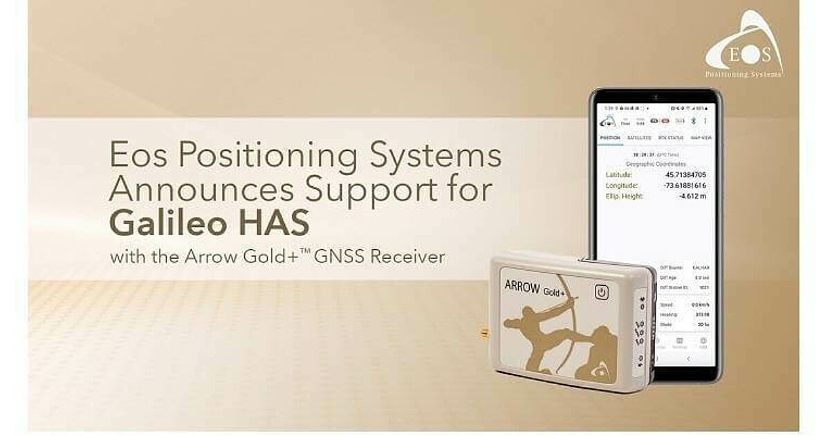 Eos Positioning Systems Announces Support for Galileo HAS with its Arrow Gold+ GNSS Receiver