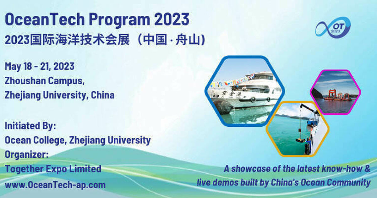 OceanTech Expo and China Ocean Technology Conference will be conducted as planned — May 18-21, 2023, Zhejiang University Zhoushan Campus, China