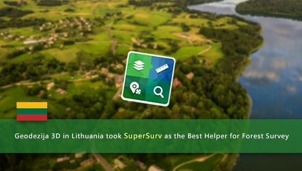 Geodezija 3D in Lithuania took SuperSurv as the Best Helper for Forest Survey (from import)