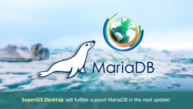 SuperGIS Desktop will further support MariaDB in the next update! (from import)