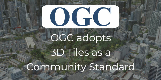 OGC adopts 3D Tiles as Community Standard (from import)