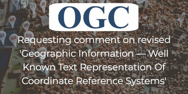 OGC requests comment on candidate standard: Geographic Information (from import)