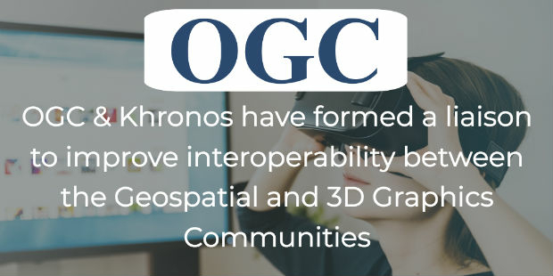 OGC and Khronos Form a Liaison to Improve Interoperability (from import)