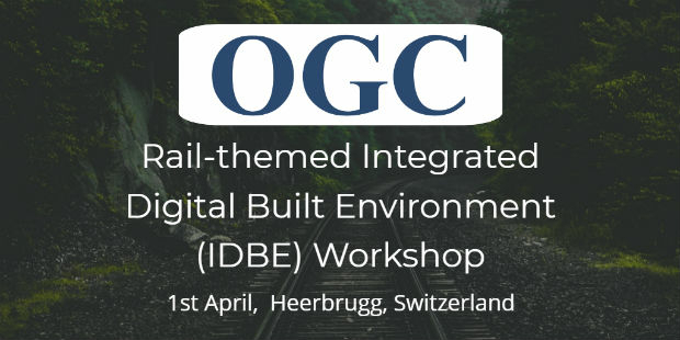 OGC invites you to a rail-themed Integrated Digital Built Environment (from import)