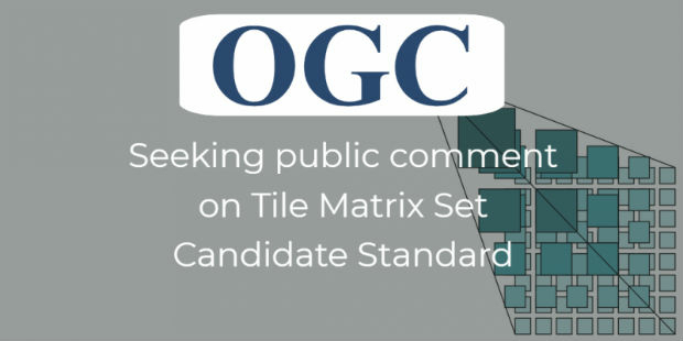 OGC seeks public comment on Tile Matrix Set Candidate Standard (from import)