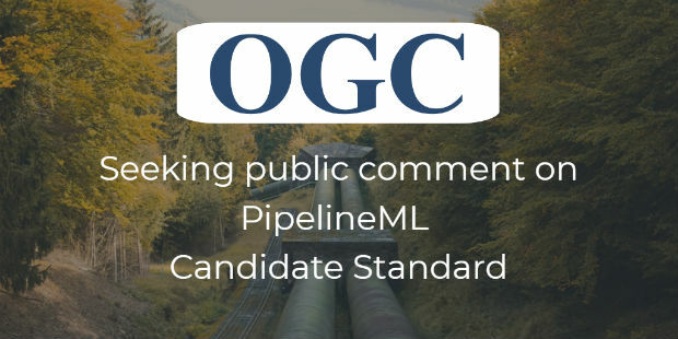 OGC seeks public comment on PipelineML candidate standard (from import)